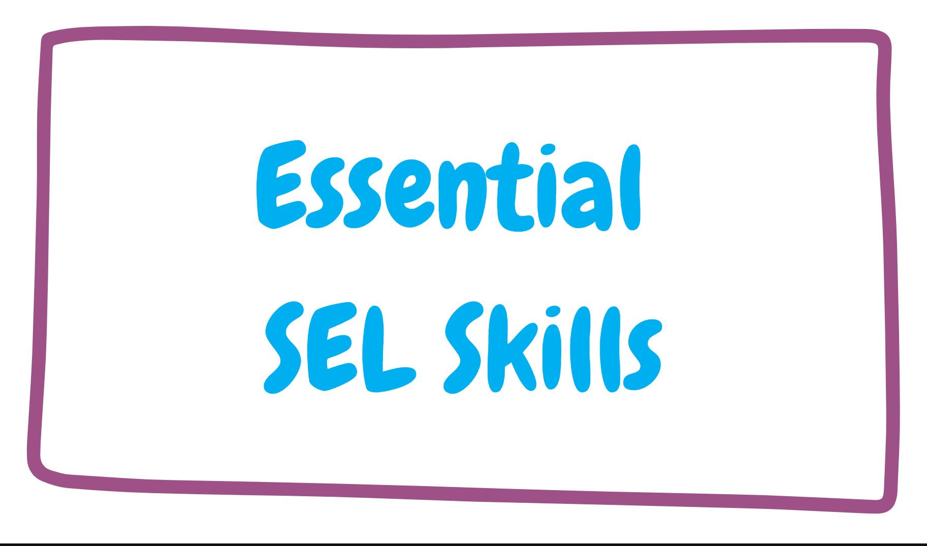Essential SEL Skills